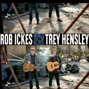 Rob Ickes & Trey Hensley - World Full of Blues (2019) [Hi-Res]