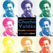 Chucho Valdes - Grandes Momentos de la Musica Cubana (1970/1996)