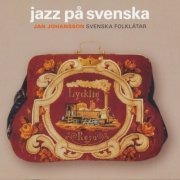 Jan Johansson - Jazz på svenska (1964 Reissue) (2005)