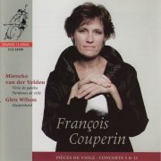 Mieneke Van Der Velden & Glen Wilson - François Couperin: Pieces De Viole (2002) [Hi-Res]