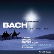 Montreal Baroque Orchestra, Charles Daniels, Franziska Gottwald, Harry van der Kamp, Monika Mauch, Montreal Baroque, Eric Milnes - Bach: Cantatas BWV 72, 81, 155 & 156 (2013) [Hi-Res]