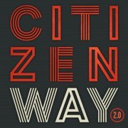 Citizen Way - 2.0 (2016)