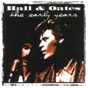 Daryl Hall & John Oates - The Early Years (1997)