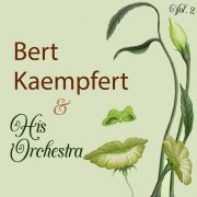Bert Kaempfert and His Orchestra - Bert Kaempfert and His Orchestra Vol. 2 (2008)