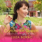 Luiza Borac - Constantin Silvestri: Complete Piano Works (2020)