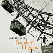 Eddie Higgins Trio - Standard Higgins (2005/2015) flac
