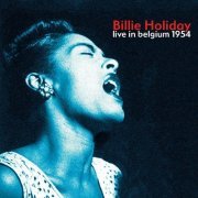 Billie Holiday - Live In Belgium 1954 (2024)