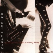 Dwight Yoakam - Buenas Noches From a Lonely Room (2008) [Hi-Res]