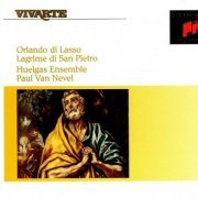 Huelgas Ensemble, Paul Van Nevel - Lassus: Lagrime di San Pietro (1993)