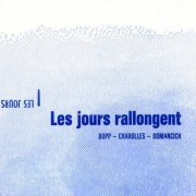 Sophia Domancich, Christiane Bopp, Denis Charolles - Les jours rallongent (2023) Hi Res