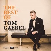 Tom Gaebel & WDR Funkhausorchester - The Best of Tom Gaebel & WDR Funkhausorchester (Live 2019) (2020)
