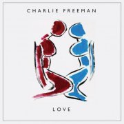 Charlie Freeman - Love (2021)