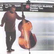 Christian McBride - Number Two Express (1996)