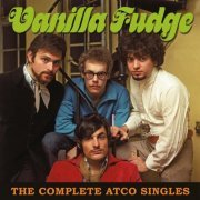 Vanilla Fudge - The Complete Atco Singles (Remastered) (2014)