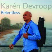 Karén Devroop - Relentless (2023)