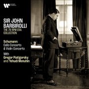 Gregor Piatigorsky, Yehudi Menuhin, Sir John Barbirolli - Schumann: Cello Concerto & Violin Concerto (2020) [Hi-Res]