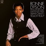 Ronnie Dyson - (If You Let Me Make Love To You Then) Why Can't I Touch You? (Expanded Edition) (1970)