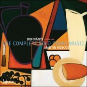 Martin Roscoe - Dohnányi: The Complete Solo Piano Music, Vol. 4 (2019) [Hi-Res]