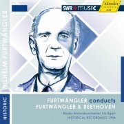 Radio-Sinfonieorchester Stuttgart, Wilhelm Furtwängler - Furtwängler conducts Furtwängler & Beethoven (2011)