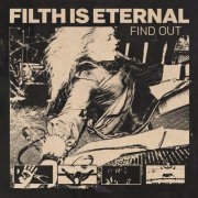 Filth is Eternal - Find Out (2023) Hi-Res