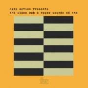 VA - Faze Action Present The Disco Dub & House Sound Of FAR (2024)