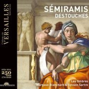 Les Ombres, Margaux Blanchard & Sylvain Sartre - Destouches: Sémiramis (2021) [Hi-Res]