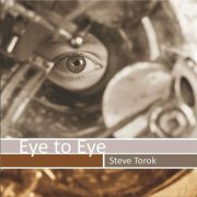 Steve Torok - Eye to Eye (2015)