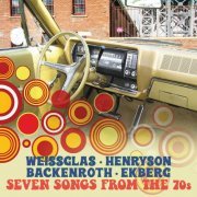 Erik Weissglas, Svante Henryson, Hans Backenroth, Joakim Ekberg - Seven Songs from the 70s (2019) [Hi-Res]