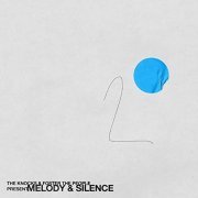 The Knocks, Foster The People - Melody & Silence (2021) Hi Res