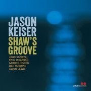 Jason Keiser - Shaw's Groove (2023) Hi Res