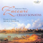 Renato Criscuolo, Musica Perduta - Francesco Maria Zuccari: Cello Sonatas (2012) CD-Rip