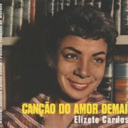 Elizeth Cardoso - Canção do Amor Demais + Grandes Momentos (2018)