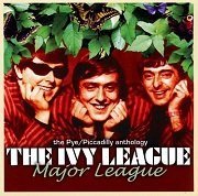 The Ivy League - Major League - The Pye/Piccadilly Anthology (Reissue) (2006)