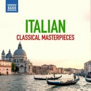 Various Artists - Italian Classical Masterpieces (2024)