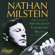 Nathan Milstein - Mendelssohn, Tchaikovsky & Bruch: Violin Concertos (Remastered 2023) (2023) Hi-Res