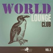 VA - World Lounge Club, Vol. 5 (2023)
