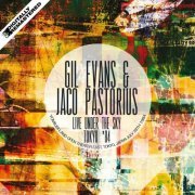 Gil Evans, Jaco Pastorius - Live Under The Sky, Tokyo '84 (2016)