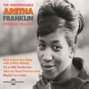 Aretha Franklin - Aretha Franklin the Indispensable (Intégrale 1956-1962) (2018)