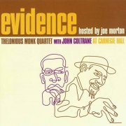 Thelonious Monk Quartet with John Coltrane - Evidence (Hosted by Joe Morton) (2005)