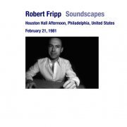 Robert Fripp - 1981-02-21 Philadelphia, PA (Afternoon Show) (2011)