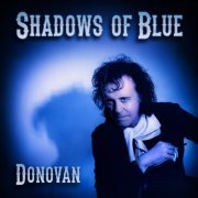 Donovan - Shadows Of Blue (2013) [Hi-Res]