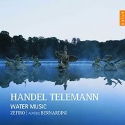 Zefiro, Alfredo Bernardini - Handel & Telemann: Water Music (2003)