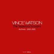 Vince Watson - Archives: The Superbra Sessions (2023)