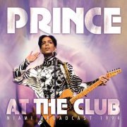 Prince - At The Club (Miami Broadcast 1994) (2017)