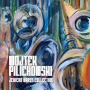 Wojtek Pilichowski - Jericho Brass Collective (2021)