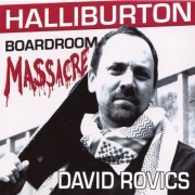 David Rovics - Halliburton Boardroom Massacre (2006)