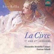 Alessandro Stradella Consort & Estévan Velardi - Stradella: La Circe (First & Second Versions) & Other Works (2021) [Hi-Res]