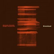 Gonçalo Almeida, Rutger Zuydervelt - Eventual (2024) [Hi-Res]