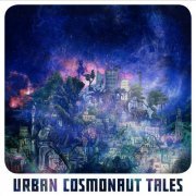 Various Artists - Urban Cosmonaut Tales (2016) flac