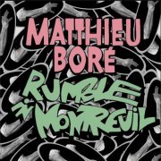 Matthieu Boré - Rumble in Montreuil (2021) [Hi-Res]